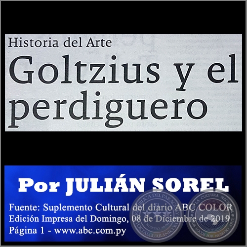 GOLTZIUS Y EL PERDIGUERO - Por JULIN SOREL - Domingo, 08 de Diciembre de 2019